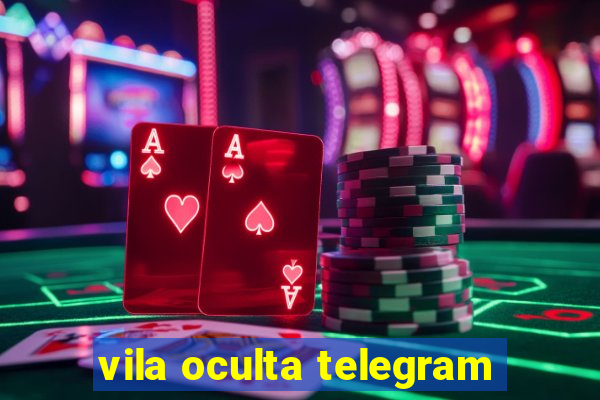 vila oculta telegram